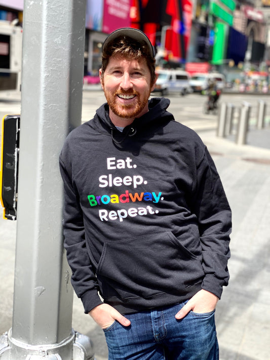 Eat. Sleep. Broadway. Repeat. Hoodie