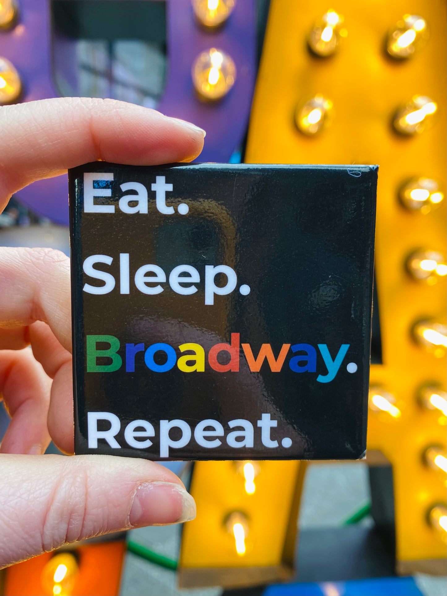 Eat. Sleep. Broadway. Repeat. Magnet